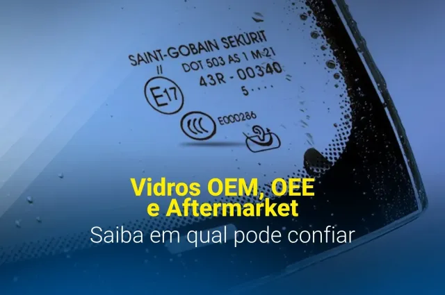 vidros-oem-oee-aftermarket
