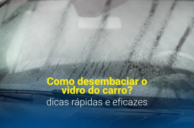 como-desembaciar-vidro-carro