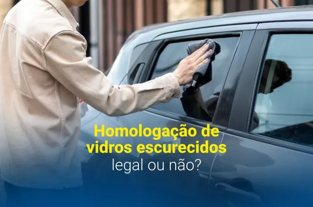 homologacao vidros escurecidos